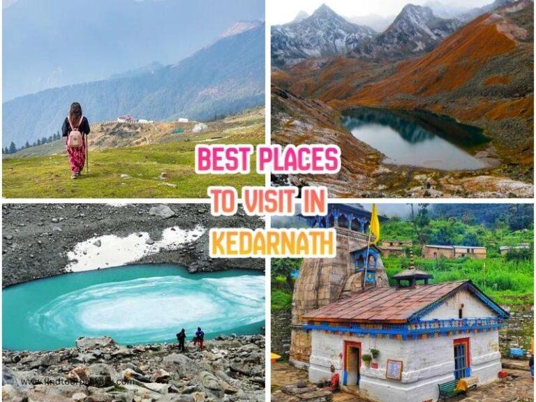 Best Places to Visit in Kedarnath A Sacred Journey Through the Himalayas
