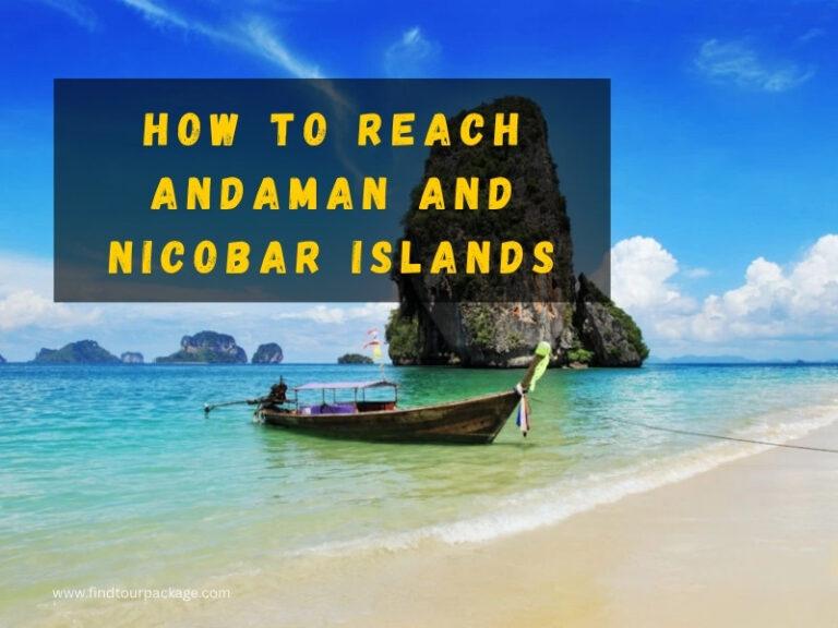 How to Reach Andaman and Nicobar Islands By Air & Ship Latest Travel Guide