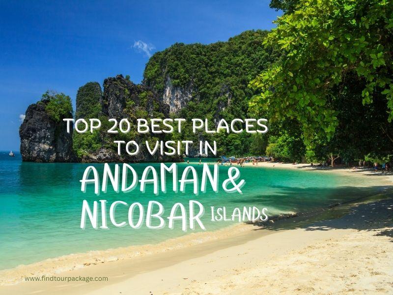 Top 20 Best Places to Visit in Andaman and Nicobar Islands Must Visit Places